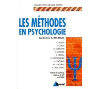 Les méthodes en psychologie. Observation, expérimentation, enquête, travaux d'étude et de recherche