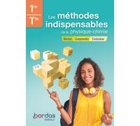 Les Méthodes indispensables de la Physique-Chimie 1re-Tle 2021 - Cahier élève - Denis Regaud - Bordas - broché - Scolaire / Universitaire