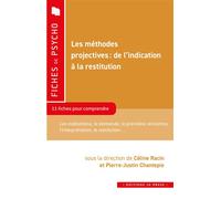 Les méthodes projectives : de l’indication à la restitution 11 fiches pour comprendre - Céline Racin - In Press Eds - broché - Essai