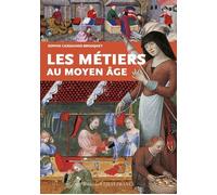 Les Métiers au Moyen Age - Sophie Cassagnes-Brouquet - Ouest France - broché - Essai