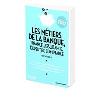 Les métiers de la banque, finance, assurance, expertise comptable Edition 2022 - Pascale Kroll - L'etudiant Pratique - broché - Guide
