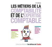 Les métiers de la comptabilité, de l'expertise comptable et de l'audit