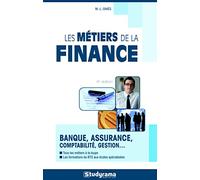 Les métiers de la finance: Banque, assurance, comptabilité, gestion...