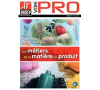 Les métiers de la matière au produit: Chimie, Plasturgie, Agroalimentaire