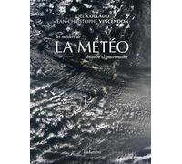 Les métiers de la météo: Histoire et patrimoine