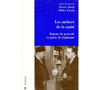 Les métiers de la santé - Enjeux de pouvoir et quête de légitimité