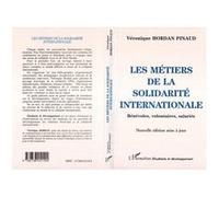 Les metiers de la solidarite internationale Véronique Hordan Pinaud (Auteur)