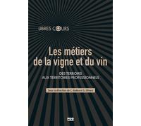 Les métiers de la vigne et du vin Des terroirs aux territoires professionnels - Stéphane Olivesi - Presses Universitaires Grenoble - broché - Etude