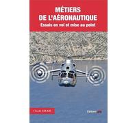 Métier de l'Aéronautique - Essais en vol et mise au point