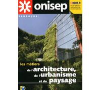 Les métiers de l'architecture, de l'urbanisme et du paysage