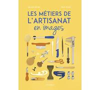 Les métiers de l'artisanat en images