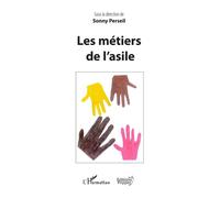 Les métiers de l'asile - Sonny Perseil - L'harmattan - broché - Essai
