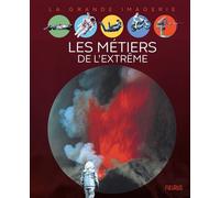Les métiers de l'extrême - Cathy Franco - Fleurus - cartonné - Document jeunesse dès 6 ans