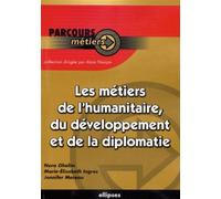 Les métiers de l'humanitaire, du développement et de la diplomatie - Nora Ghelim - Ellipses - broché - Etude