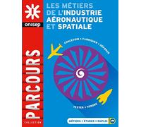 LES METIERS DE L'INDUSTRIE AERONAUTIQUE ET SPATIALE