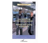 Les métiers de l'intervention sociale Welfare and Caring Professions - Vol. 3 - Sophie Divay - L'harmattan - broché - Essai