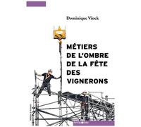 Les Métiers De L'ombre De La Fête Des Vignerons