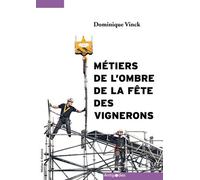 Les Métiers De L'ombre De La Fête Des Vignerons