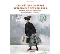 Les métiers disparus reprennent des couleurs: Meunier, sabotier, lavandière et autre petit trottin