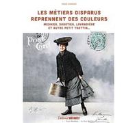 Les métiers disparus reprennent des couleurs Régis Granier (Auteur)