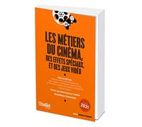 Les métiers du cinéma, des effets spéciaux et des jeux vidéo - édition 2021