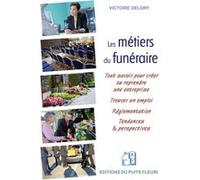 Les métiers du funéraire Victoire Delory (Auteur)