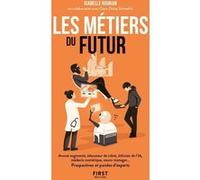 Les métiers du futur Isabelle Rouhan (Auteur), Clara-Doina Schmelk (Auteur)