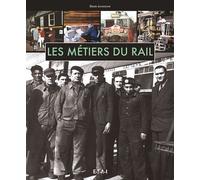 Les métiers du rail - Didier Janssoone - Eds Techniques Pour L'automobile Et L'industrie - broché - Beau livre