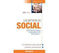 Les métiers du social: Les formations du BAFA au Master - Les métiers, leurs débouchés