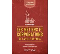 Les métiers et corporations de Paris : XIIIe siècle. Le livre des métiers d'Étienne Boileau (1879) - Etienne Boileau - Hachette Bnf - broché - Livre