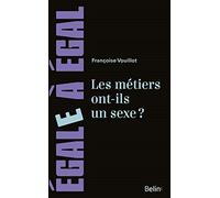 Les métiers ont-ils un sexe ? Pour sortir des sentiers battus de l'orientation des filles et des garçons