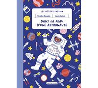Les métiers passion - Dans la peau d'une astronaute - Norédine Benazdia - Casterman - broché - Document jeunesse
