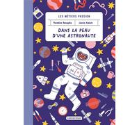 Les métiers passion - Dans la peau d'une astronaute