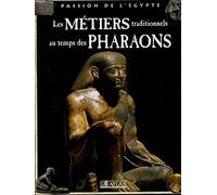 Les Métiers Traditionnels Au Temps Des Pharaons