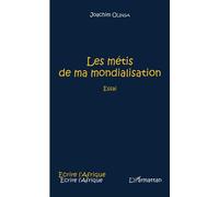 Les Métis De Ma Mondialisation - Essai