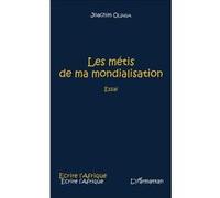 Les métis de ma mondialisation Essai - Joachim Olinga - L'harmattan - broché - Essai