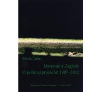 Les métonymies de l'Holocauste. Sur la prose polonaise de 1987 à 2012