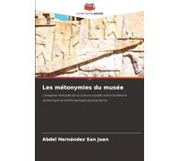 Les métonymies du musée: L'exégèse textuelle de la culture visuelle entre la théorie sémiotique et l'anthropologie postmoderne