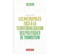 Les métropoles face à la territorialisation des politiques de transition