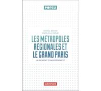 Les métropoles régionales et le Grand Paris: Un moment d'indifférence ?
