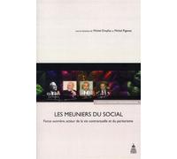 Les meuniers du social Force ouvrière, acteur de la vie contractuelle et du paritarisme - Michel Pigenet - De La Sorbonne Editions - broché - Essai