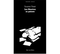 Les meurtres au poisson - Suzanne Visser - Noir Sur Blanc - broché - Roman