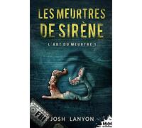 Les meurtres de sirène: L'Art du meurtre, T1