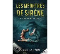 Les meurtres de sirène L'Art du meurtre, T1 - Josh Lanyon - MxM Bookmark - broché - Roman