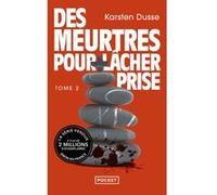 Les Meurtres zen - Tome 2 Des Meurtres pour lâcher prise Karsten Dusse (Auteur), Jenny Bussek (Traduction)