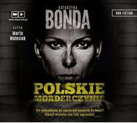 Les meurtrières polonaises - Katarzyna Bonda (Literatur, Reportage auf Polnisch)