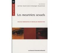 Les meurtriers sexuels Eric Beauregard (Auteur), Maurice Cusson (Auteur), Nicole Alexandre (Auteur)