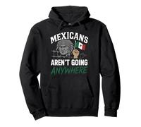 Les Mexicains ne vont nulle part Migra Chicano Immigrant Mexique Sweat à Capuche