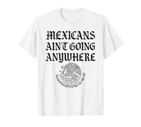 Les Mexicains ne vont nulle part protestent Migra Chicano Immigrant T-Shirt