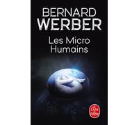 Les Micro-humains - Bernard Werber - Lgf - Poche - Roman